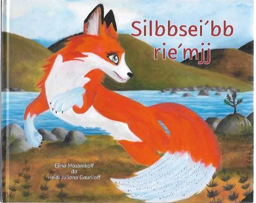 Silbbsei´bb rie´mjj - Monshnikoff, Elina & Gauriloff, Heidi Juliana | Sataman Tarmo | Osta Antikvaarista - Kirjakauppa verkossa