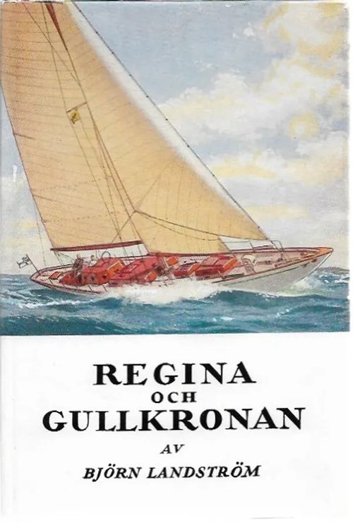 Regina och Gullkronan - Landström, Björn | Sataman Tarmo | Osta Antikvaarista - Kirjakauppa verkossa