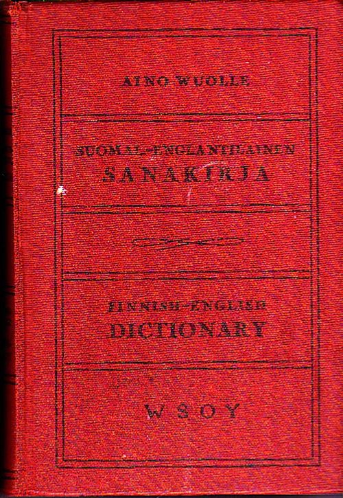 Suomalais-englantilainen sanakirja - Wuolle Aino | Kirja-Tiina | Osta  Antikvaarista - Kirjakauppa verkossa