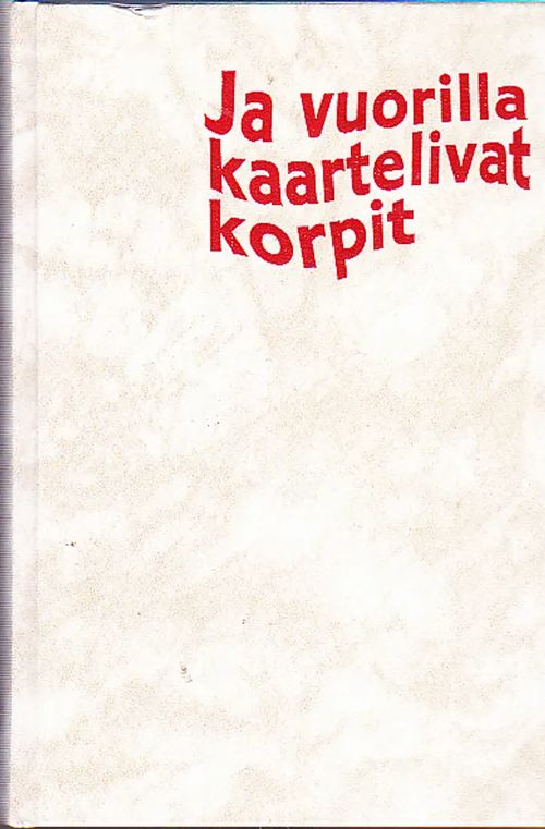 Ja vuorilla kaartelivat korpit - Ekqvist Eero | Kirja-Tiina | Osta Antikvaarista - Kirjakauppa verkossa