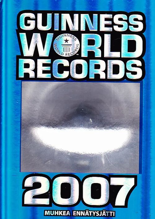 Guinness World Records 2007 | Kirja-Tiina | Osta Antikvaarista - Kirjakauppa verkossa