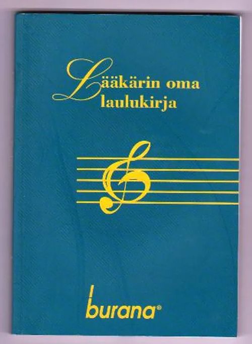 Lääkärin oma laulukirja - Alatalo Mikko - Burana-tiimi | Kirja-Tiina | Osta Antikvaarista - Kirjakauppa verkossa