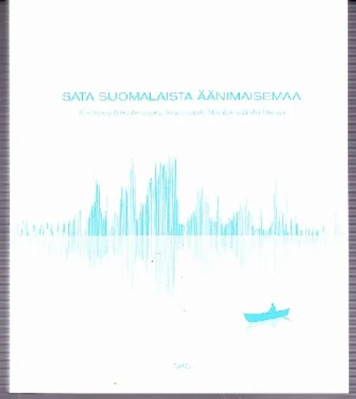 Sata suomalaista äänimaisemaa + CD-äänilevy - Järviluoma Helmi et al. (toim.) | Kirja-Tiina | Osta Antikvaarista - Kirjakauppa verkossa