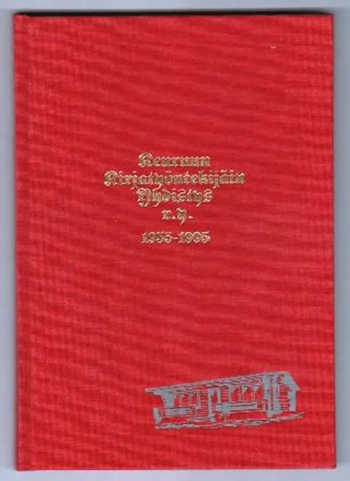 Keuruun Kirjatyöntekijäin Yhdistys r.y. 1955-1995 | Kirja-Tiina | Osta Antikvaarista - Kirjakauppa verkossa