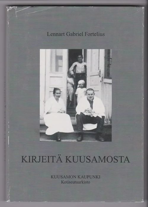 Kirjeitä Kuusamosta - Fortelius Lennart Gabriel | Kirja-Tiina | Osta Antikvaarista - Kirjakauppa verkossa