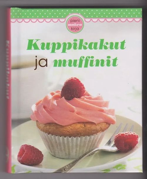 Kuppikakut ja muffinit | Kirja-Tiina | Osta Antikvaarista - Kirjakauppa verkossa