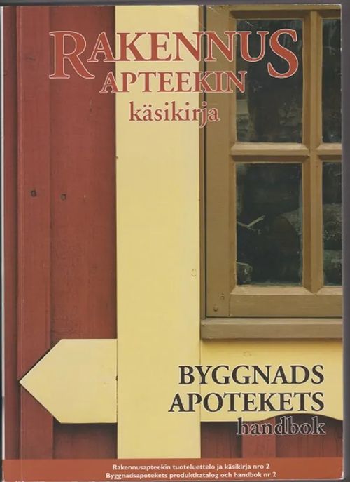 Rakennusapteekin käsikirja 2 - Byggnadsapotekets handbok 2 - Ringbom Anette (kirj.) | Kirja-Tiina | Osta Antikvaarista - Kirjakauppa verkossa