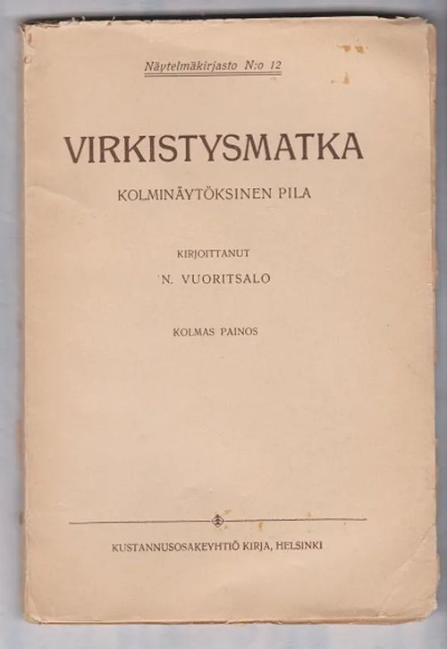 Virkistysmatka - 3-näytöksinen pila - Vuoritsalo N. (kirj.) | Kirja-Tiina | Osta Antikvaarista - Kirjakauppa verkossa