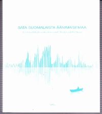 Sata suomalaista äänimaisemaa + CD-äänilevy - Järviluoma Helmi et al.  (toim.) | Kirja-Tiina | Osta Antikvaarista - Kirjakauppa verkossa