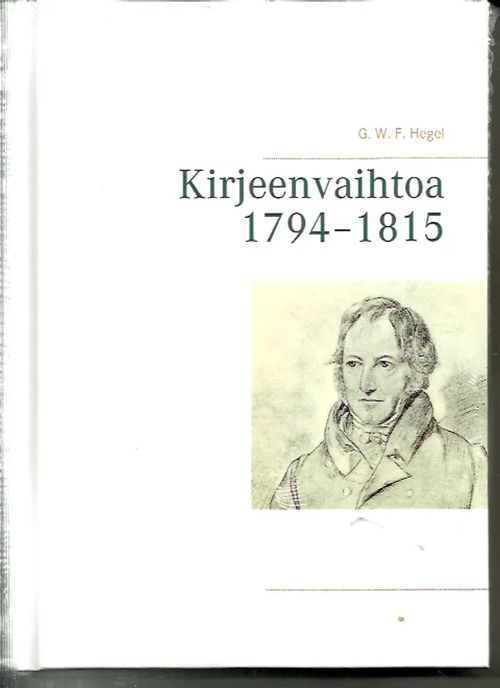 Kirjeenvaihtoa 1794-1815 - Hegel G. W. F. | Iki-pop | Osta Antikvaarista - Kirjakauppa verkossa