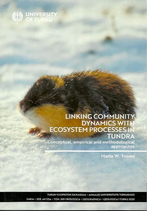 Linking Community Dynamics With Ecosystem Processes In Tundra - Conceptual, empirical and methodological approaches - Tuomi Maria W. | Iki-pop | Osta Antikvaarista - Kirjakauppa verkossa