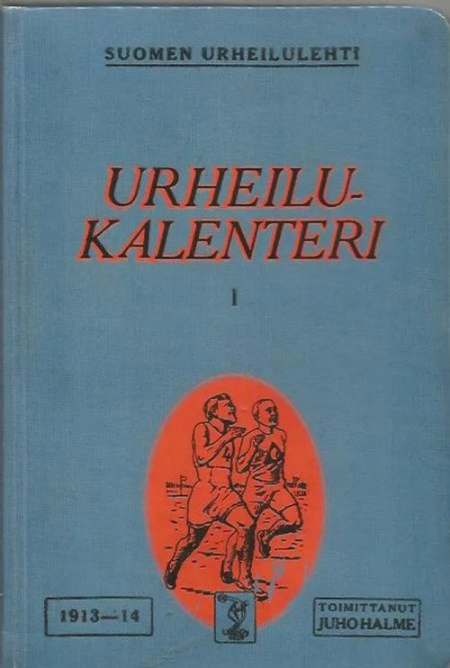 Urheilukalenteri I 1913/14 - Halme Juho toim. | Sipoon Lammas Oy/Antikvariaatti Syvä uni | Osta Antikvaarista - Kirjakauppa verkossa