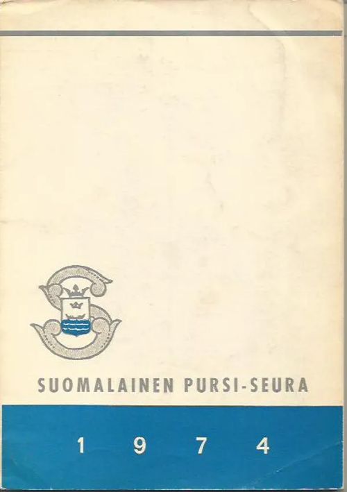 Suomalainen pursi-seura vuosikirja 1974 | Sipoon Lammas Oy/Antikvariaatti Syvä uni | Osta Antikvaarista - Kirjakauppa verkossa