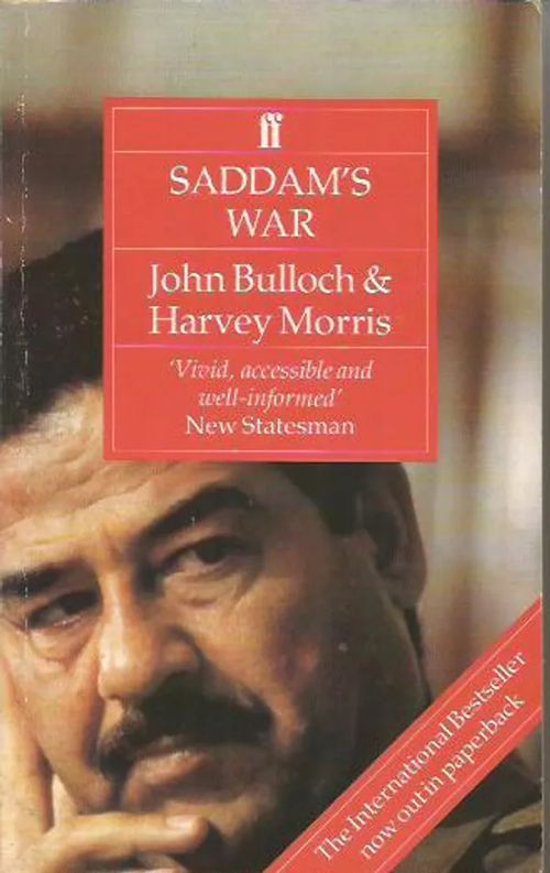 Saddam's war - The origins of the Kuwait conflict and the internation response - Bulloch John - Morris Harvey | Sipoon Lammas Oy/Antikvariaatti Syvä uni | Osta Antikvaarista - Kirjakauppa verkossa