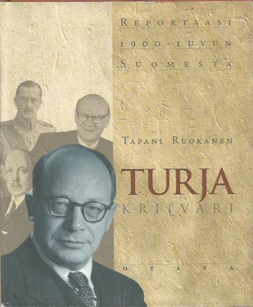 Turja Kriivari Reportaasi 1900-luvun Suomesta - Ruokanen Tapani | Sipoon Lammas Oy/Antikvariaatti Syvä uni | Osta Antikvaarista - Kirjakauppa verkossa