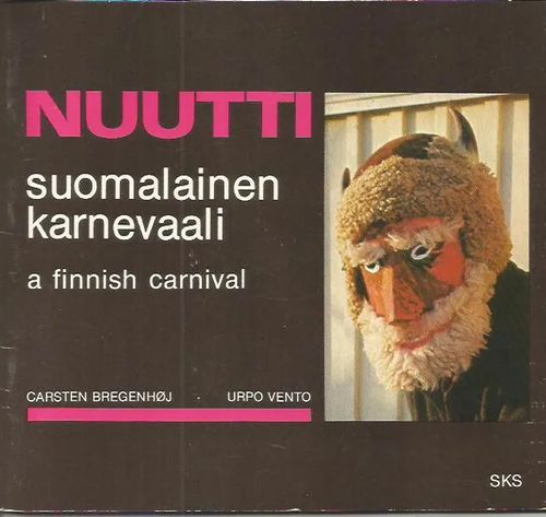 Nuutti - Suomalainen karnevaali - A finnish carnival - Bregenhöj Carsten - Vento Urpo | Sipoon Lammas Oy/Antikvariaatti Syvä uni | Osta Antikvaarista - Kirjakauppa verkossa