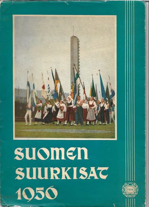 Suomen suurkisat 1956 28.6 - 1,7 - Laine Aaro- Sakari Arto-Pöyry Tauno (toim.) | Sipoon Lammas Oy/Antikvariaatti Syvä uni | Osta Antikvaarista - Kirjakauppa verkossa