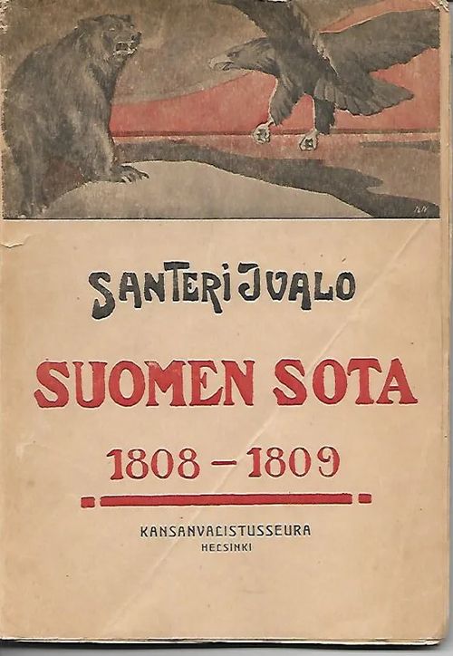 Suomen sota 1808-1809 - Ivalo Santeri kertonut. | Sipoon Lammas Oy/Antikvariaatti Syvä uni | Osta Antikvaarista - Kirjakauppa verkossa