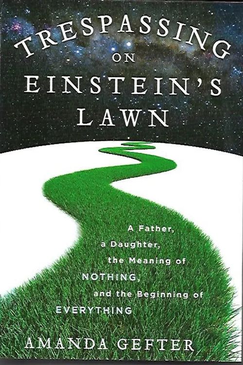 Trespassing on Einstein's lawn - Gefter Amanda | Sipoon Lammas Oy/Antikvariaatti Syvä uni | Osta Antikvaarista - Kirjakauppa verkossa
