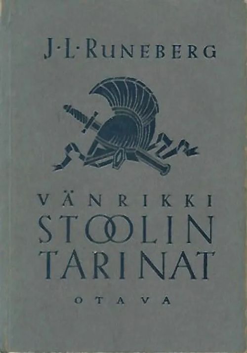 Vänrikki Stoolin Tarinat - Runeberg J.L (suom. Cajander) | Sipoon Lammas Oy/Antikvariaatti Syvä uni | Osta Antikvaarista - Kirjakauppa verkossa