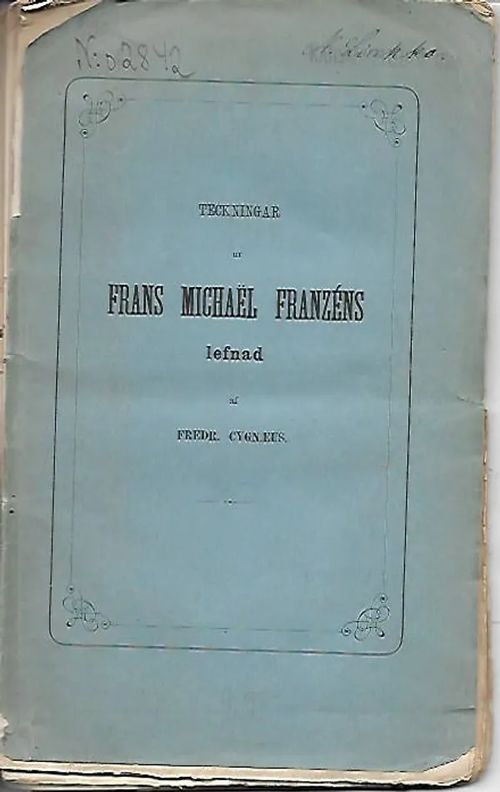Teckningar ur Frans Michael Franzens lefnad - Cygnaeus Fredrik | Sipoon Lammas Oy/Antikvariaatti Syvä uni | Osta Antikvaarista - Kirjakauppa verkossa