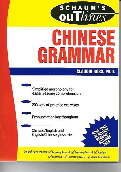 Schaum's outlines Chinese Grammar - Ross Claudia | Sipoon Lammas Oy/Antikvariaatti Syvä uni | Osta Antikvaarista - Kirjakauppa verkossa