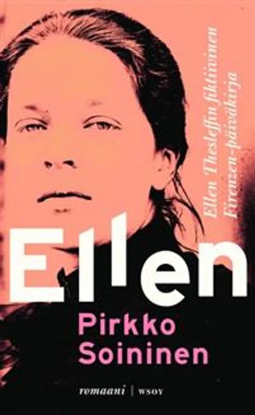 Ellen - Ellen Thesleffin fiktiivinen Firenzen-päiväkirja - Soininen Pirkko | Sipoon Lammas Oy/Antikvariaatti Syvä uni | Osta Antikvaarista - Kirjakauppa verkossa