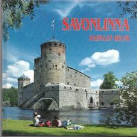 Savonlinna - Saimaan helmi = Savonlinna - pearl of Lake Saimaa = Nyslott -  Saimens pärla = Savonlinna - Perle im Saimaa = Savonlinna - žemcužina Sajmy  - Muhonen Olli-Pekka | OllinOnni Oy | Osta Antikvaarista - Kirjakauppa  verkossa