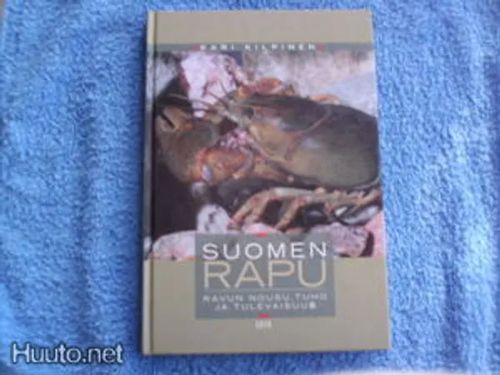 Suomen rapu.Ravun nousu,tuho ja tulevaisuus. - Kilpinen,Kari | Antikvaari Portaan Peikko | Osta Antikvaarista - Kirjakauppa verkossa