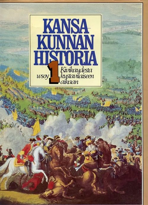 Kansakunnan historia 1 Kivikaudesta kustavilaiseen aikaan - Virtanen Kari  O. - Pohjolan-Pirhonen Helge | Antikvaari Portaan Peikko