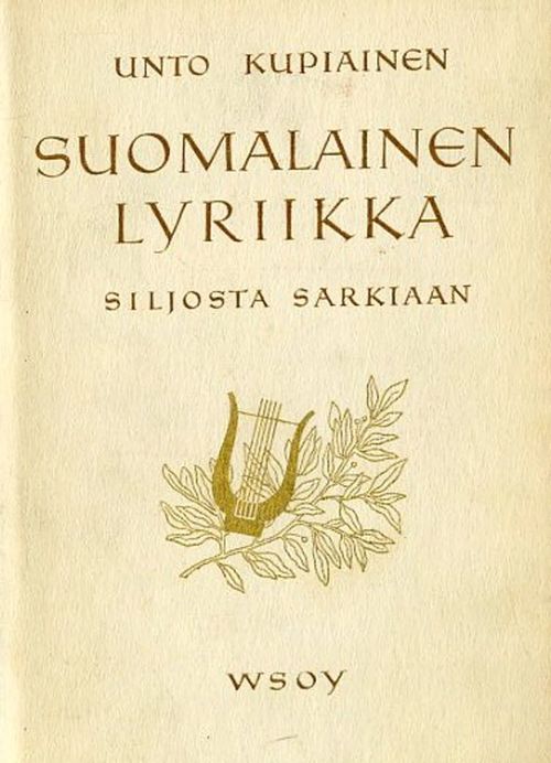 Suomalainen lyriikka Juhani Siljosta Kaarlo Sarkiaan - Kupiainen Unto |  Antikvaari Portaan Peikko | Osta Antikvaarista - Kirjakauppa