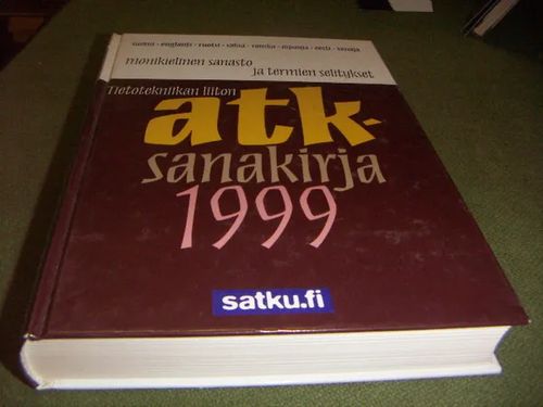 ATK-sanakirja Monikielinen sanasto ja termien selitykset  suomi-englanti-ruotsi-saksa-ranska-espanja-eesti-venäjä |