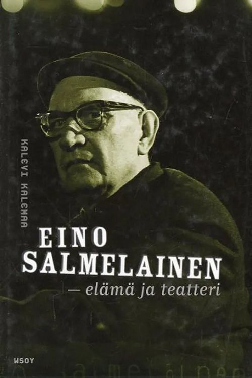 Eino Salmelainen - elämä ja teatteri - Kalemaa Kalevi | Antikvaari Portaan Peikko | Osta Antikvaarista - Kirjakauppa verkossa