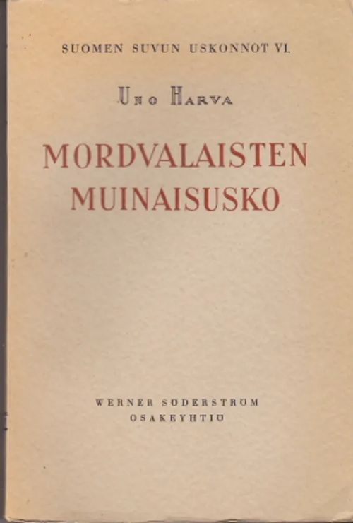 Mordvalaisten muinaisusko - Harva, Uno | Antikvaarinen Kirjakauppa Johannes  | Osta Antikvaarista - Kirjakauppa verkossa