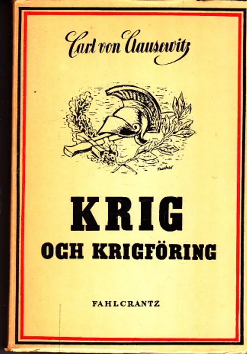 Krig och krigföring : Ett urval redigerat, översatt och med inledning av Jarl Gallen - Clausewitz, Carl von | Antikvaarinen Kirjakauppa Johannes | Osta Antikvaarista - Kirjakauppa verkossa