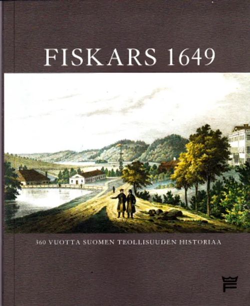 Fiskars 1649 : 360 vuotta Suomen teollisuuden historiaa | Antikvaarinen Kirjakauppa Johannes | Osta Antikvaarista - Kirjakauppa verkossa