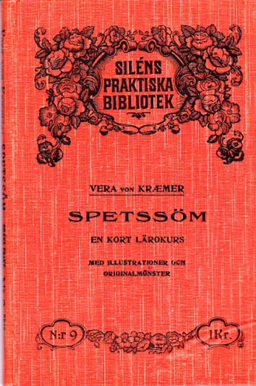 Spetssöm : En kort lärokurs : Med illustrationer och originalmönster - Kraemer, Vera von | Antikvaarinen Kirjakauppa Johannes | Osta Antikvaarista - Kirjakauppa verkossa