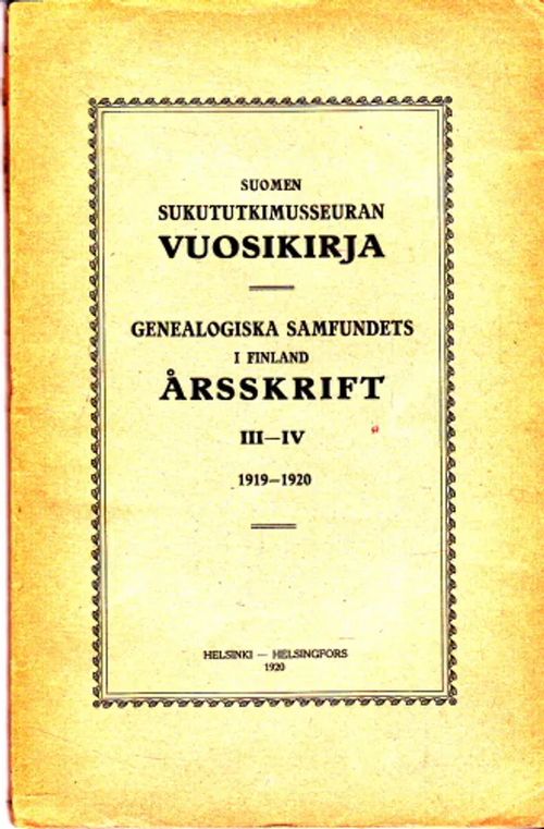 Suomen Sukututkimusseuran vuosikirja III-IV = Genealogiska samfundets i Finland årsskrift III-IV [Sis. mm. Durchman: Suku Weissman von Weissenstein 54s.] | Antikvaarinen Kirjakauppa Johannes | Osta Antikvaarista - Kirjakauppa verkossa