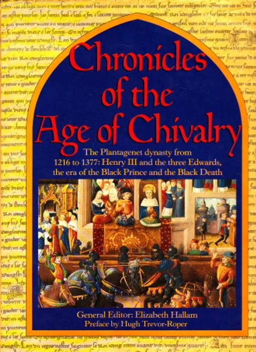 Chronicles of the Age of Chivalry - Hallam Elizabeth | Antikvaarinen Kirjakauppa Johannes | Osta Antikvaarista - Kirjakauppa verkossa