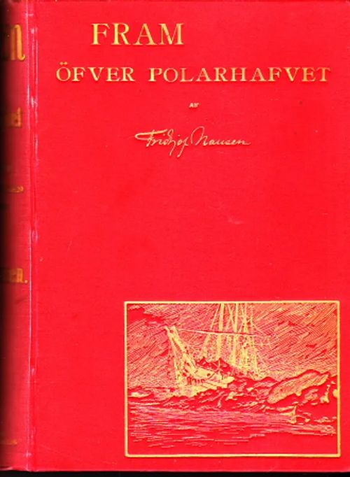 Fram öfver Polarhafvet : Den norska polarfärden 1893-1896 1-2 [exl] - Nansen, Fridtjof | Antikvaarinen Kirjakauppa Johannes | Antikvaari - kirjakauppa verkossa