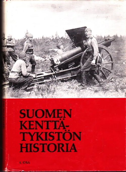 Suomen kenttätykistön historia I osa - Paulaharju, Jyri | Antikvaarinen Kirjakauppa Johannes | Osta Antikvaarista - Kirjakauppa verkossa