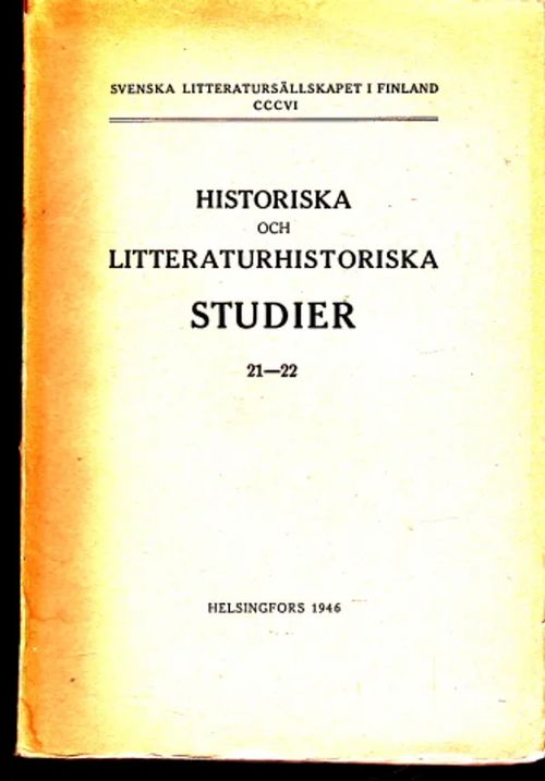 Historiska och Litteraturhistoriska Studier 21-22 [Bl.a. Krusius-Ahrenberg: Finland och den svensk-ryska allianspolitiken intill 1830/31 års polska revolution 194s] - Hasselblatt, Emil - Hornborg, Eirik- Nordman, C. A. - Steinby, Torsten | Antikvaarinen Kirjakauppa Johannes | Osta Antikvaarista - Kirjakauppa verkossa