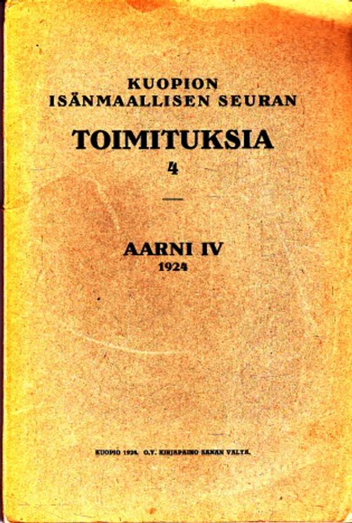 Aarni IV : Kuopion isänmaallisen seuran toimituksia | Antikvaarinen Kirjakauppa Johannes | Osta Antikvaarista - Kirjakauppa verkossa