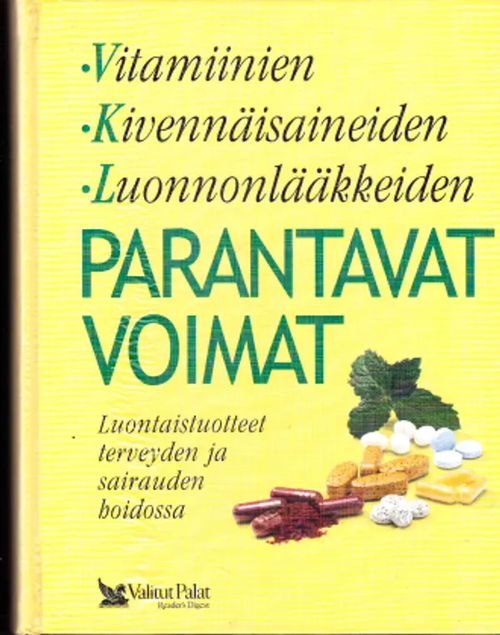 Vitamiinien, Kivennäisaineiden, Luonnonlääkkeiden parantavat voimat - Kuru, Anu | Antikvaarinen Kirjakauppa Johannes | Osta Antikvaarista - Kirjakauppa verkossa