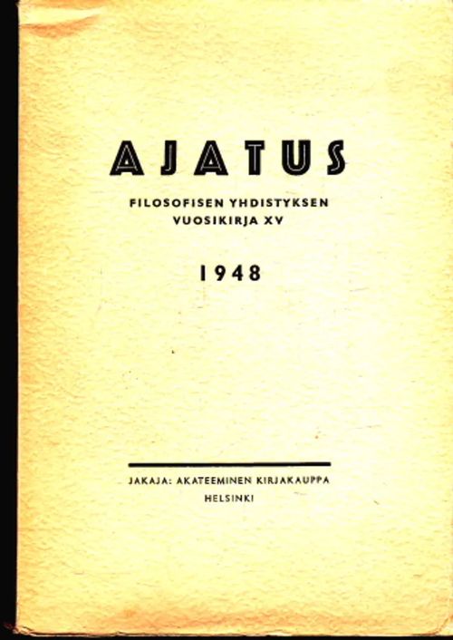 Ajatus XV : Filosofisen yhdistyksen vuosikirja 1948 - Ahlman, Erik - Fieandt, Kai von - Ketonen, Oiva et al | Antikvaarinen Kirjakauppa Johannes | Osta Antikvaarista - Kirjakauppa verkossa