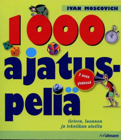 1000 ajatuspeliä tieteen, luonnon ja tekniikan aloilta - Moscovich, Ivan | Antikvaarinen Kirjakauppa Johannes | Osta Antikvaarista - Kirjakauppa verkossa