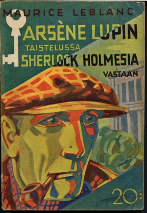 Arsene Lupin taistelussa Sherlock Holmesia vastaan - Leblanc, Maurice | Antikvaarinen Kirjakauppa Johannes | Osta Antikvaarista - Kirjakauppa verkossa