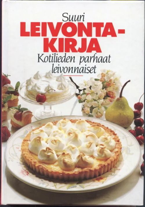Suuri leivontakirja : Kotilieden parhaat leivonnaiset - Aaltonen, Inga - Laurimaa, Seija | Antikvaarinen Kirjakauppa Johannes | Antikvaari - kirjakauppa verkossa