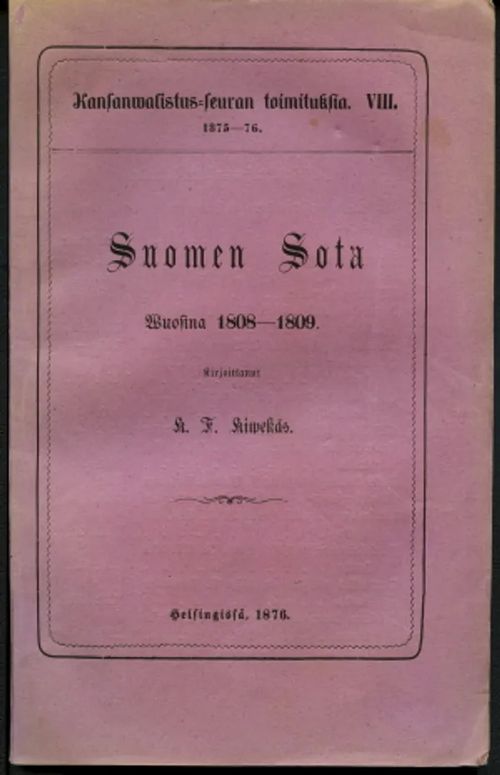 Suomen Sota Wuosina 1808-1809 - Kiwekäs, K.F. | Antikvaarinen Kirjakauppa Johannes | Osta Antikvaarista - Kirjakauppa verkossa