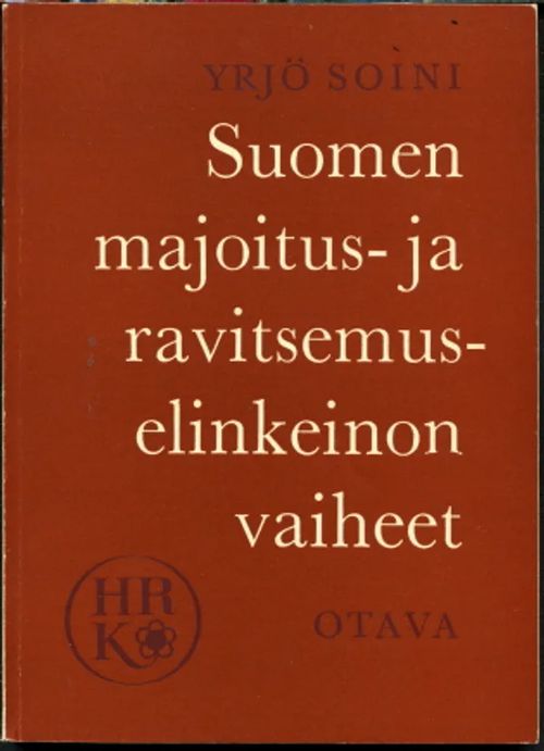 Suomen majoitus- ja ravitsemuselinkeinon vaiheet - Soini, Yrjö | Antikvaarinen Kirjakauppa Johannes | Osta Antikvaarista - Kirjakauppa verkossa